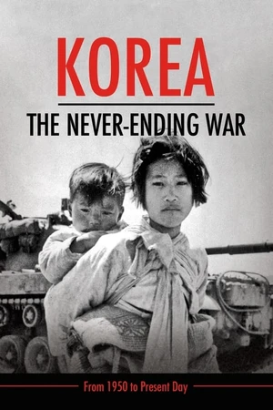 Постер к фильму Korea: The Never-Ending War (2019)
