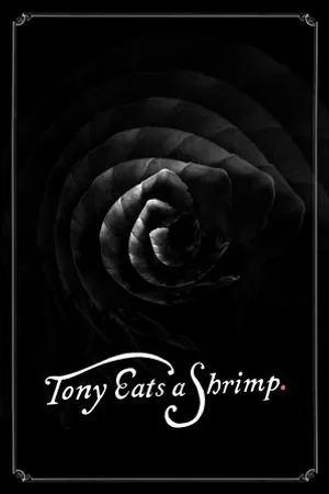Постер к фильму Tony Eats a Shrimp (2019)