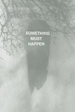 Постер к фильму Something must happen (2019)