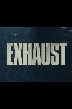 Постер к фильму Exhaust (2020)