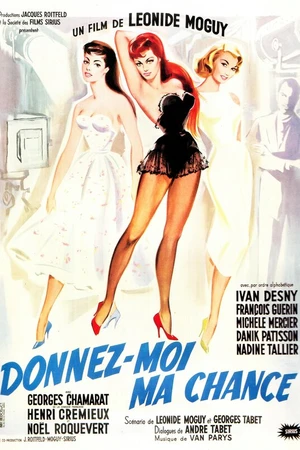 Постер к фильму Дай мне шанс (1957)