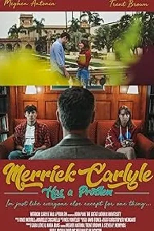 Постер к фильму Merrick Carlyle Has a Problem (2019)