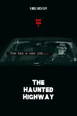 Постер к фильму Bad Ben 7: The Haunted Highway (2019)