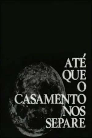 Постер к фильму Até Que o Casamento Nos Separe (1968)