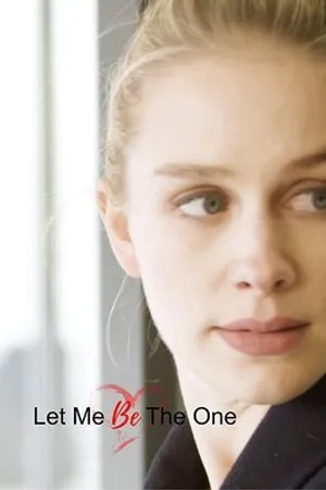 Постер к фильму Let Me Be the One (2019)