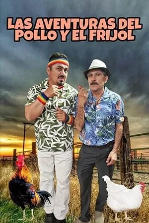 Постер к фильму Las Aventuras Del Pollo Y El Frijol (2019)