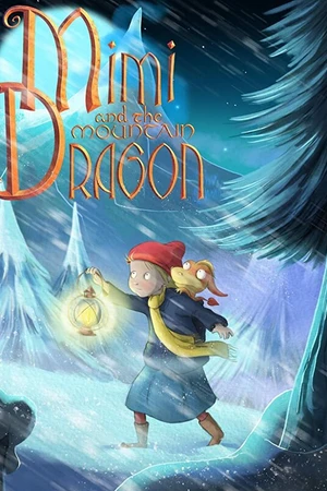Постер к мультфильму Mimi and the Mountain Dragon (2019)