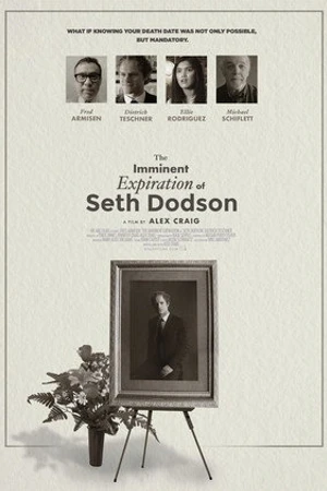Постер к фильму The Imminent Expiration of Seth Dodson (2020)