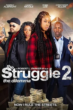 Постер к фильму The Struggle II: The Dilemma (2021)