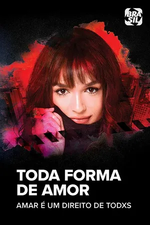 Постер к сериалу Toda Forma de Amor (2019)
