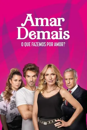 Постер к сериалу Amar Demais (2020 - 2021)