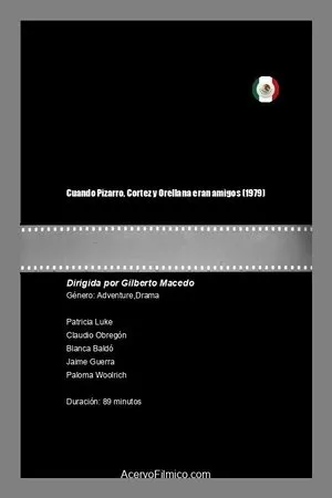 Постер к фильму Cuando Pizarro, Cortez y Orellana eran amigos (1979)