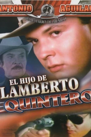 Постер к фильму El hijo de Lamberto Quintero (1990)