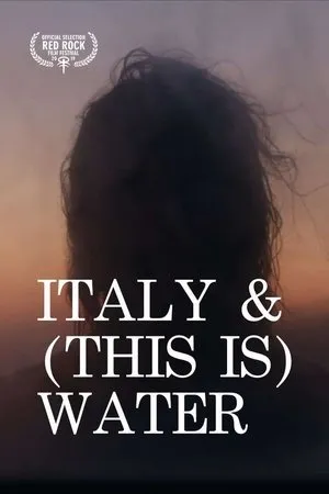 Постер к фильму Italy & (This is) Water (2019)