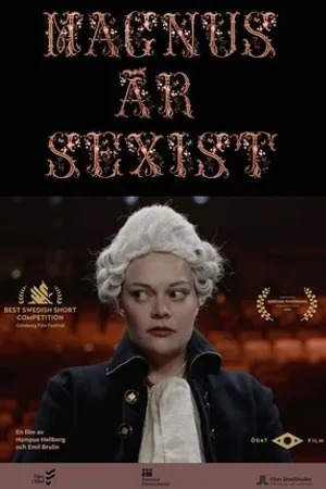 Постер к фильму Magnus är sexist (2020)