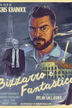Постер к фильму Bizzarro e Fantastico (2020)