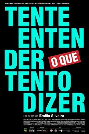Постер к фильму Tente entender o que tento dizer (2019)