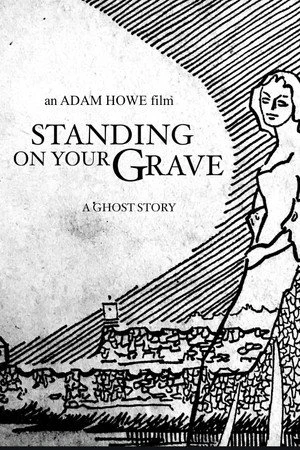 Постер к фильму Standing on Your Grave (2021)