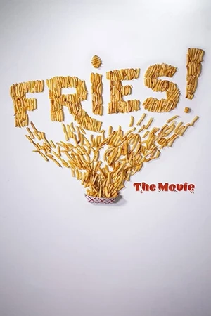 Постер к фильму Fries! The Movie (2021)