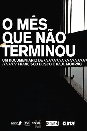 Постер к фильму O Mês Que Não Terminou (2019)