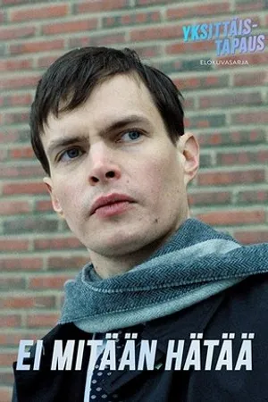 Постер к фильму Ei mitään hätää (2019)