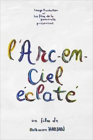 Постер к фильму L'arc-en-ciel éclaté (1998)