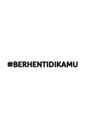 Постер к фильму #BerhentiDiKamu (2021)
