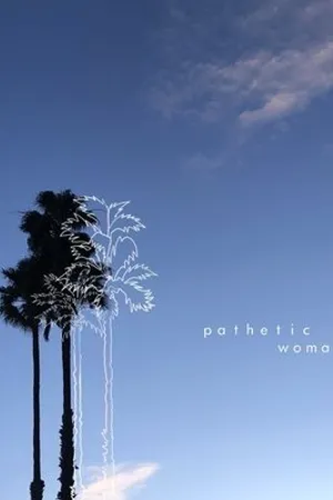 Постер к фильму Pathetic Woman (2020)