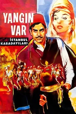 Постер к фильму Yangin var: Eski Istanbul kabadayilari (1960)