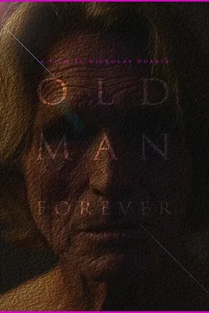 Постер к фильму Old Man Forever (2020)
