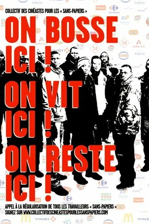 Постер к фильму On bosse ici! On vit ici! On reste ici! (2010)