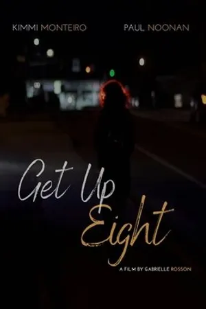 Постер к фильму Get Up Eight (2019)