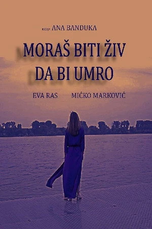 Постер к фильму Moras biti ziv da bi umro (2021)