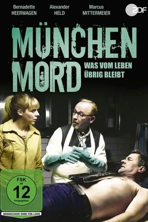 Постер к фильму München Mord - Was vom Leben übrig bleibt (2020)