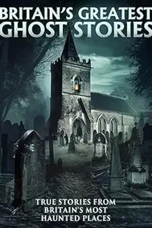 Постер к сериалу Britain's Greatest Ghost Stories (2023)