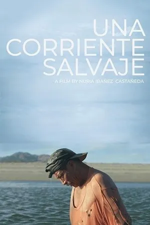 Постер к фильму Una Corriente Salvaje (2018)