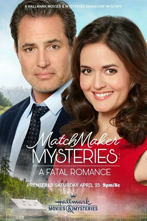 Постер к фильму Matchmaker Mysteries: A Fatal Romance (2020)