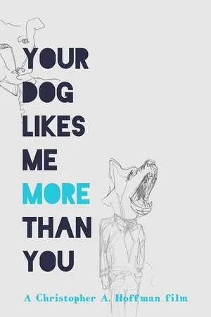 Постер к фильму Your Dog Likes Me More Than You (2020)