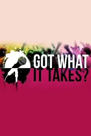 Постер к сериалу Got What It Takes? (2016)