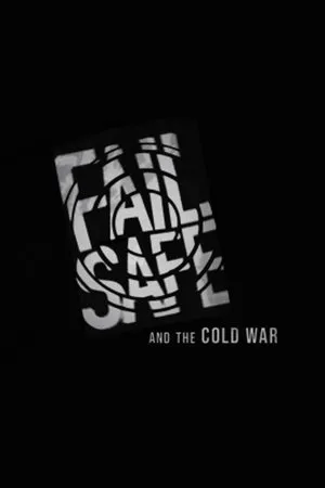 Постер к фильму Fail Safe and the Cold War (2020)