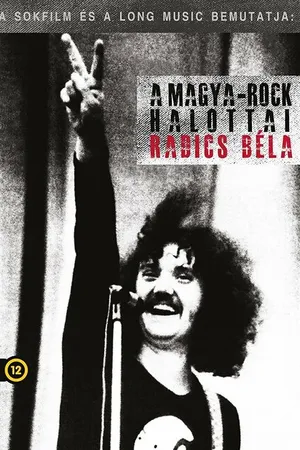 Постер к фильму A magya-rock halottai - Radics Béla (2008)