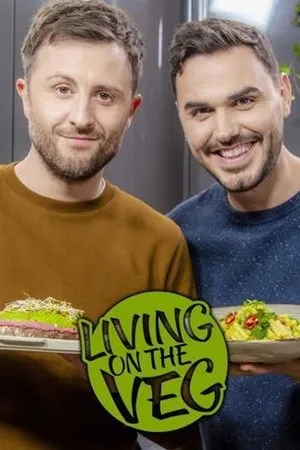 Постер к сериалу Living on the Veg (2020)