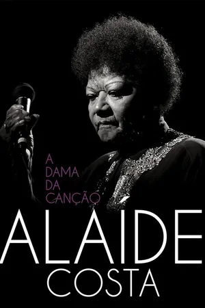 Постер к фильму Alaíde Costa: A Dama da Canção (2016)