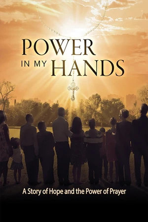 Постер к фильму Power in my Hands (2018)