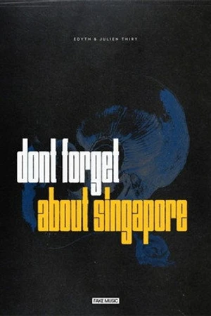 Постер к фильму Don't Forget About Singapore (2015)