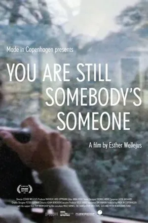 Постер к фильму You Are Still Somebody's Someone (2017)