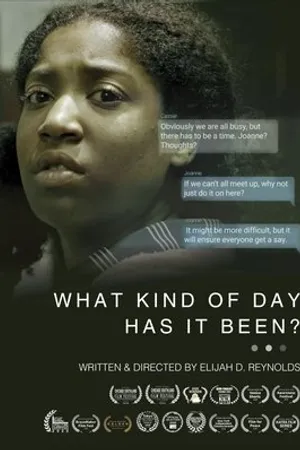 Постер к фильму What Kind of Day Has It Been? (2020)