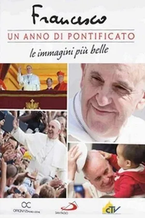 Постер к фильму Francesco: un anno di pontificato (2014)