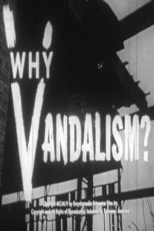 Постер к фильму Why Vandalism? (1955)