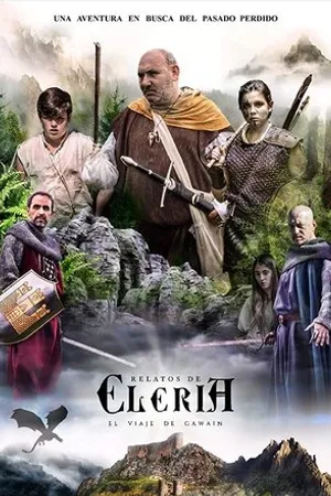 Постер к фильму Relatos de Eleria: El Viaje de Gawain (2018)